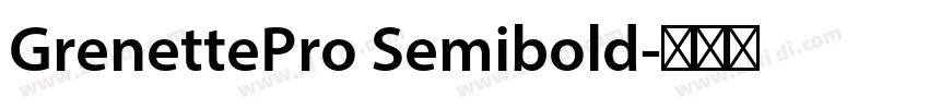 GrenettePro Semibold字体转换